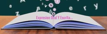 Expresión Oral y escrita 